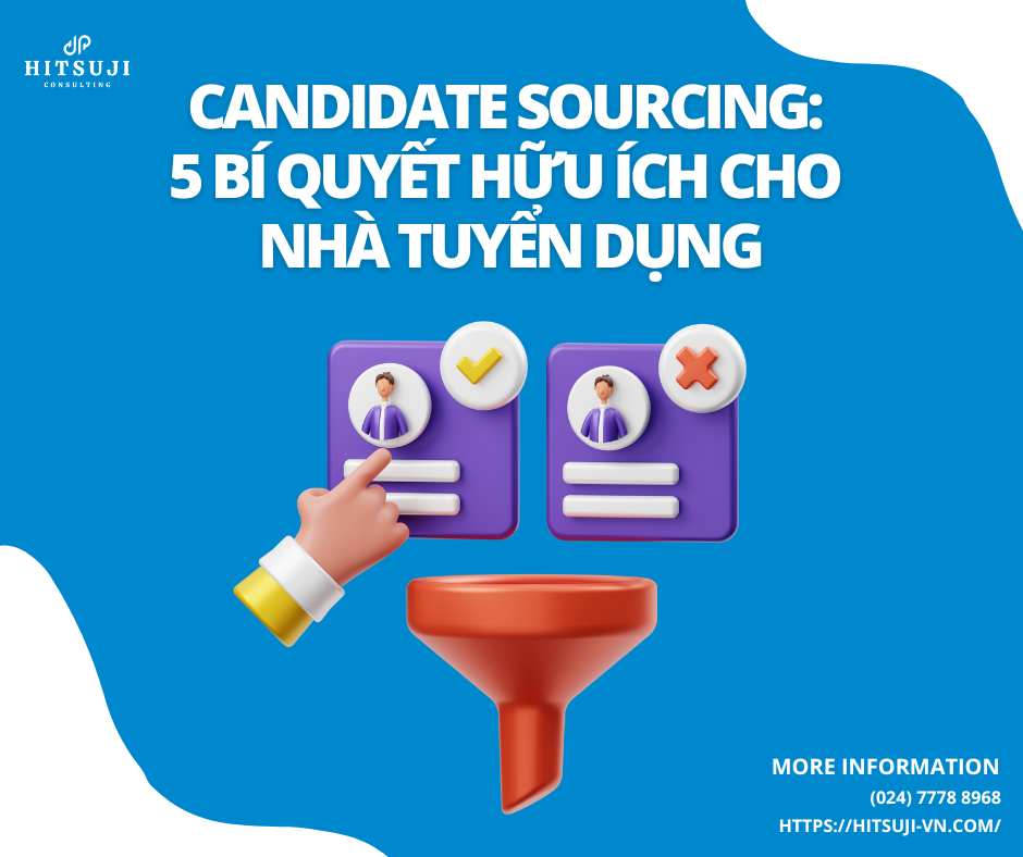 CANDIDATE SOURCING: 5 BÍ QUYẾT HỮU ÍCH CHO NHÀ TUYỂN DỤNG